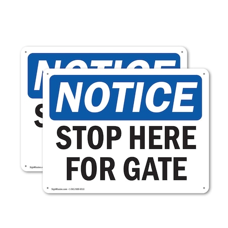 Signmission Stop Here For Gate OSHA Notice Sign, Aluminum, 18in W x 12in L, 2PK OS-2PACK-NS-A-1218-L-18478